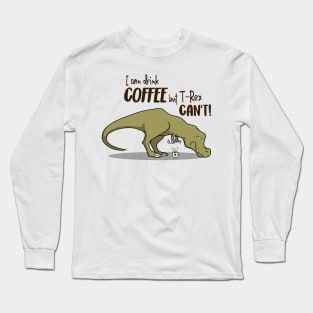 Coffee Long Sleeve T-Shirt